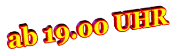 ab 19.00 UHR